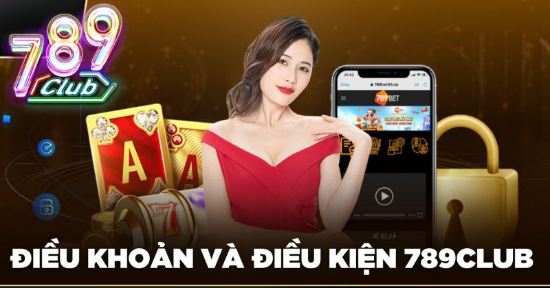 Quy định điều khoản và điều kiện 789club